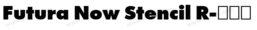 Futura Now Stencil R字体转换